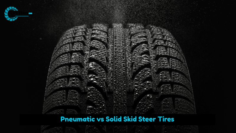 Pneumatic vs Solid Skid Steer Tires