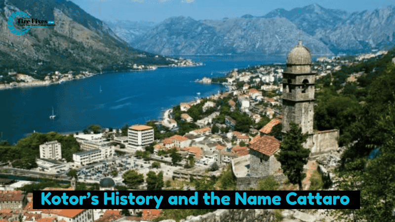 Kotor’s History and the Name Cattaro