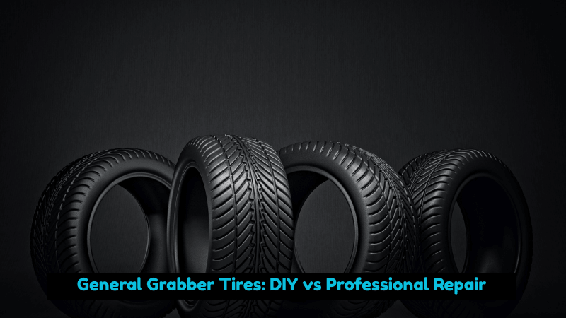 General Grabber Tires: DIY vs Professional Repair
