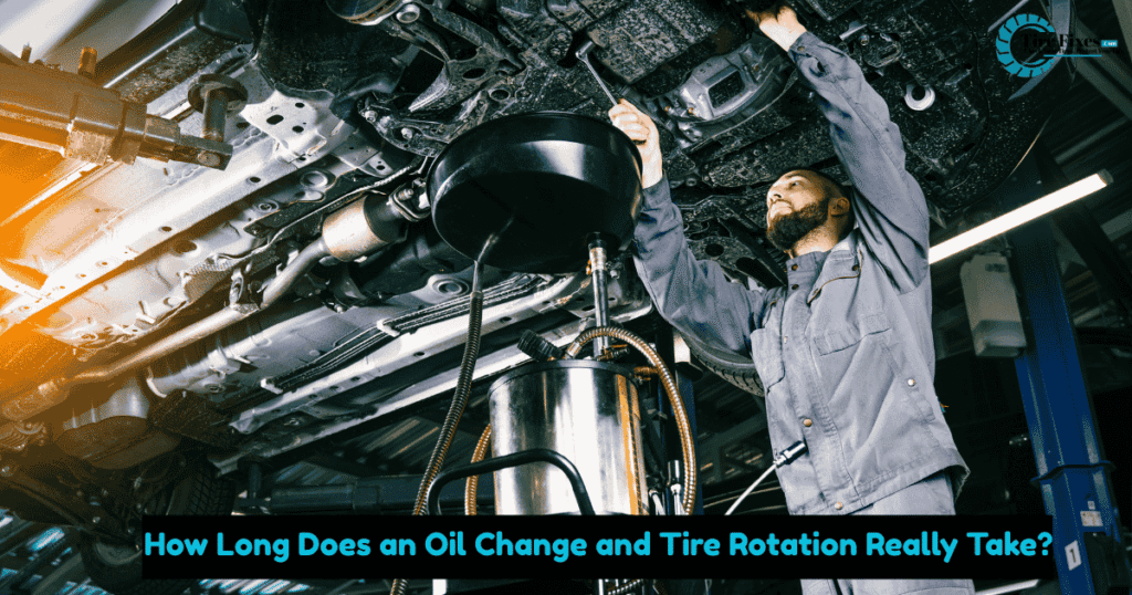 How Long Does an Oil Change and Tire Rotation