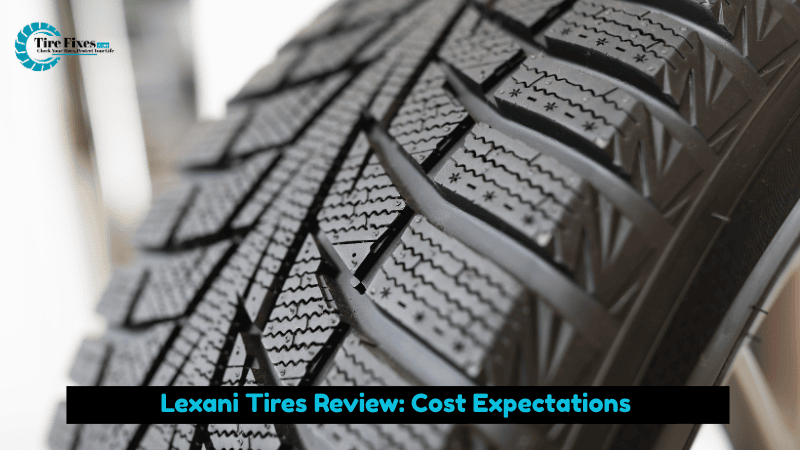 Lexani Tires Review: Cost Expectations
