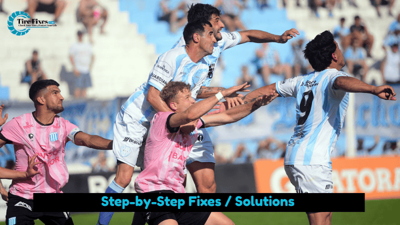 Step-by-Step Fixes / Solutions