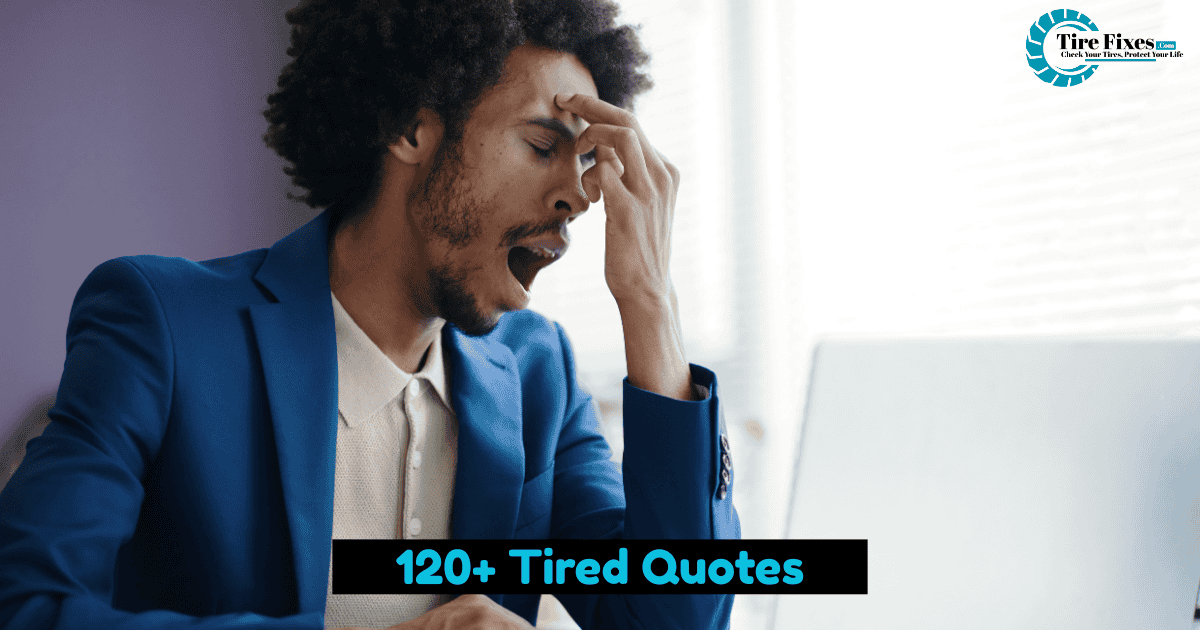 Tired Quotes