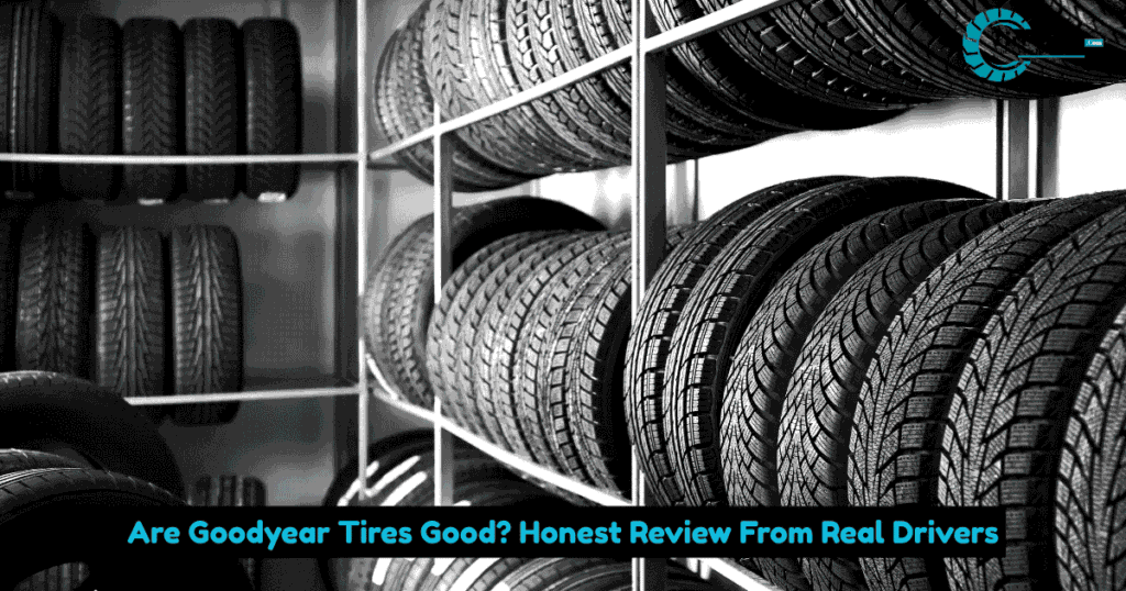 Goodyear Tires Good