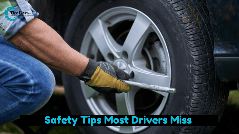 Safety Tips Most Drivers Miss
