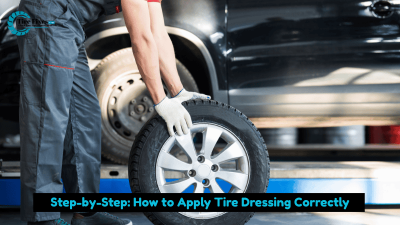 Step-by-Step: How to Apply Tire Dressing Correctly